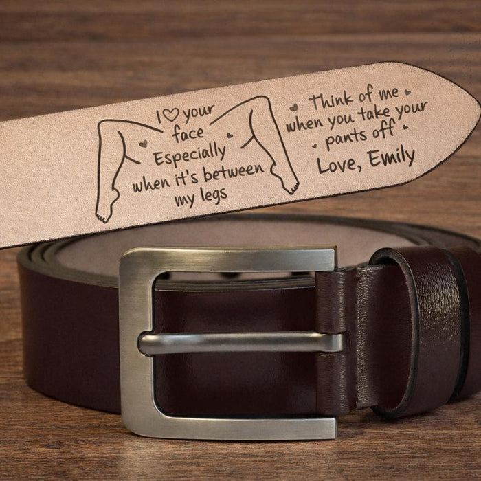 I Love Your Face Especially When It's Between My Legs Leather Belt, Custom Engraved Leather Belt, Anniversary Gift For Boyfriend Husband
