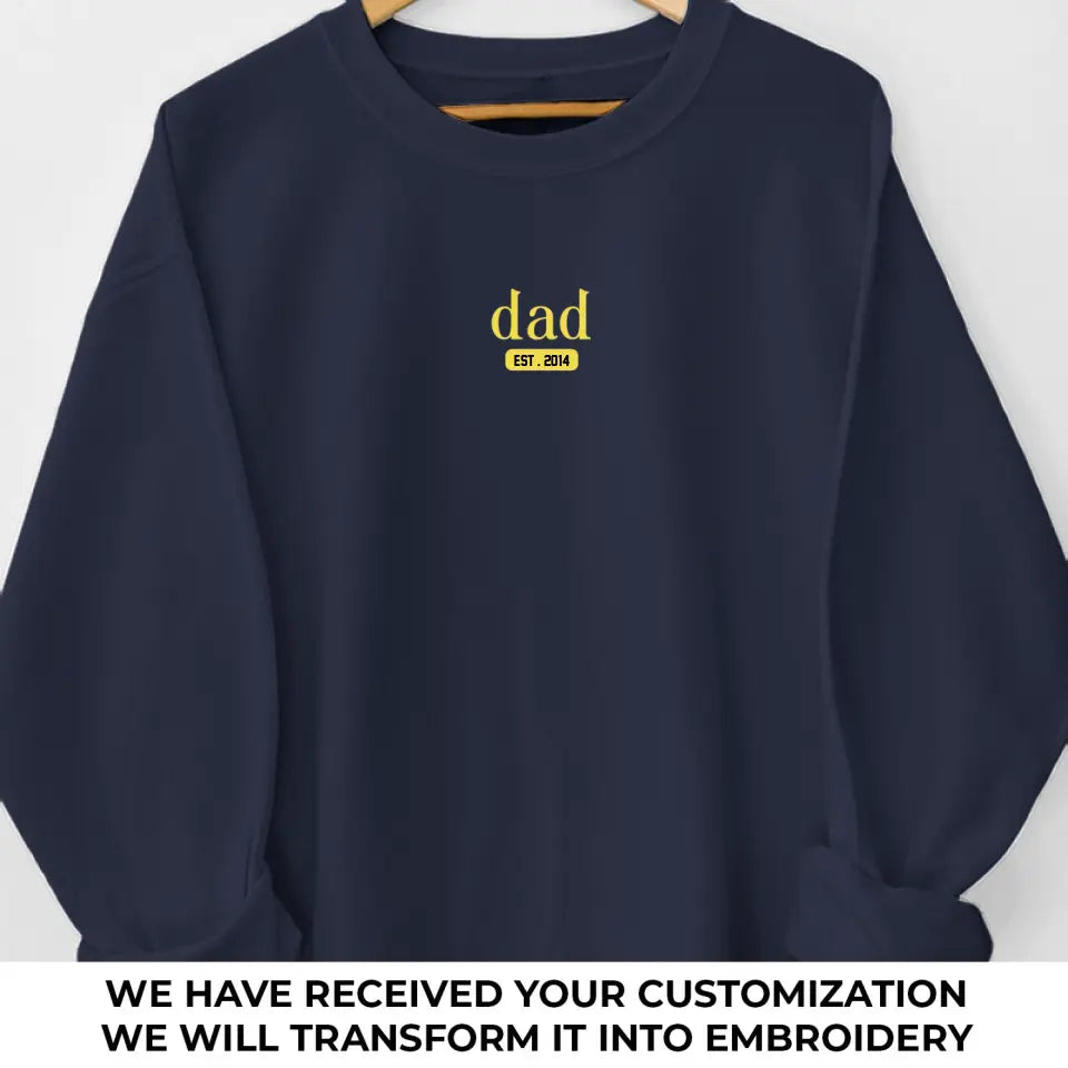 Fatherhood Is The Best Thing I Ever Did - Family Personalized Custom Line Embroidered Sweatshirt - Father's Day, Gift For Dad, Grandpa