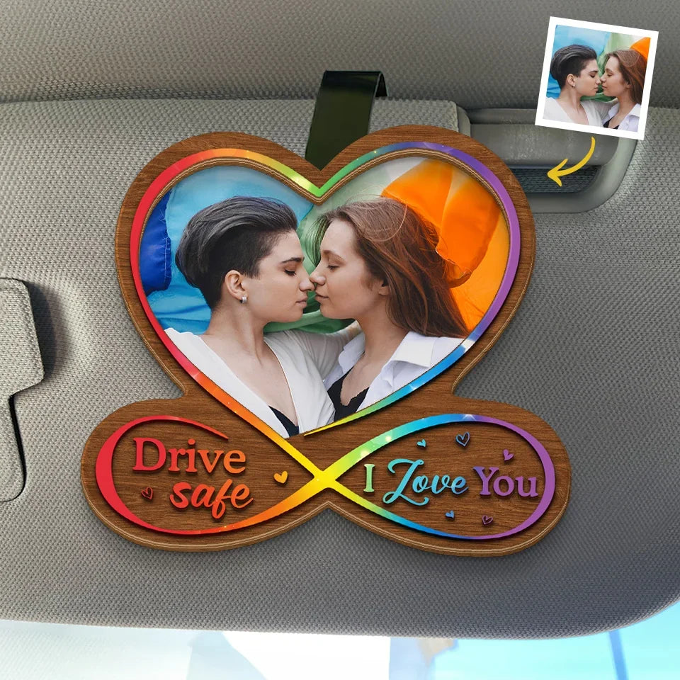 Custom Photo Drive Safe, My Love - Couple Personalized Custom Car Visor Clip - Gift For Husband Wife, Anniversary, LGBTQ+