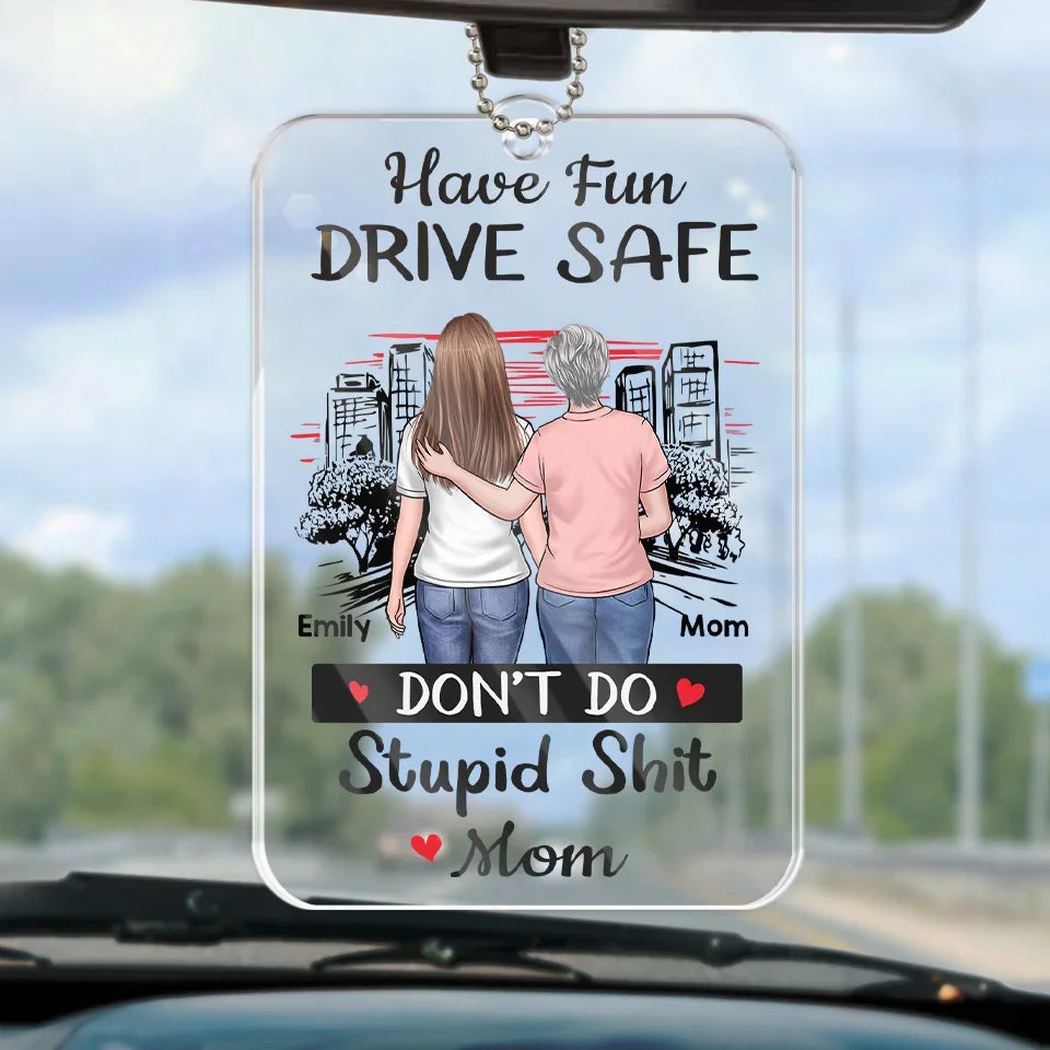 Stay Safe, Have Fun On The Road - Family Personalized Custom Car Ornament - Acrylic Custom Shaped - Gift For Daughter, Son