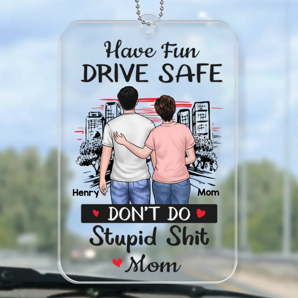 Stay Safe, Have Fun On The Road - Family Personalized Custom Car Ornament - Acrylic Custom Shaped - Gift For Daughter, Son
