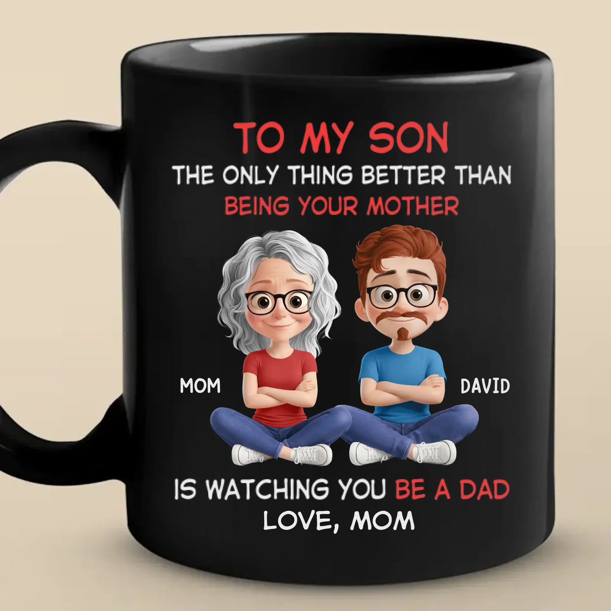 Custom Black Mug - Personalized Birthday Gifts For Mom, Dad, Daughter, Son - My Son My Greatest Pride