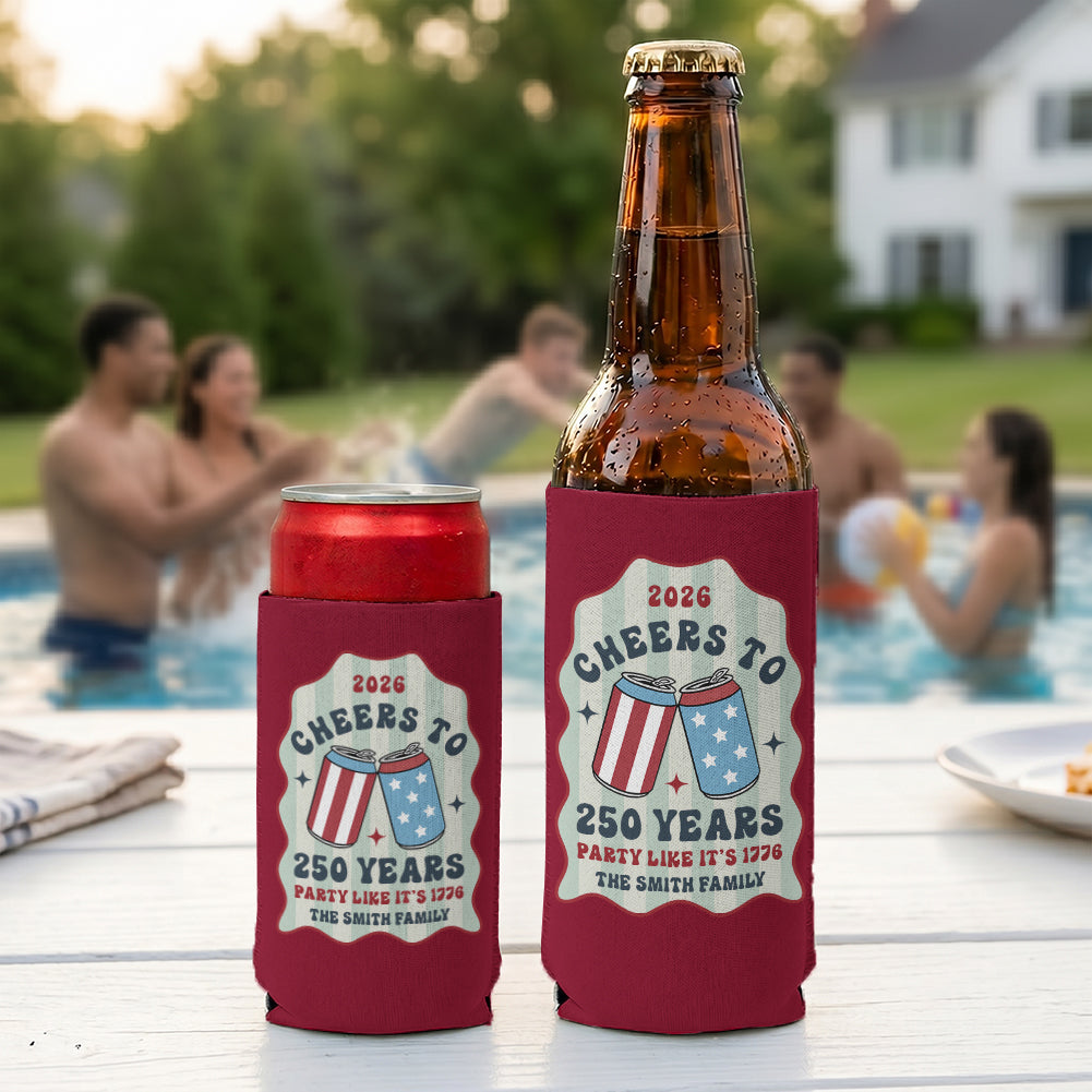 Cheers To 250 Years Party Like It's 1776 - Personalized Can Cooler