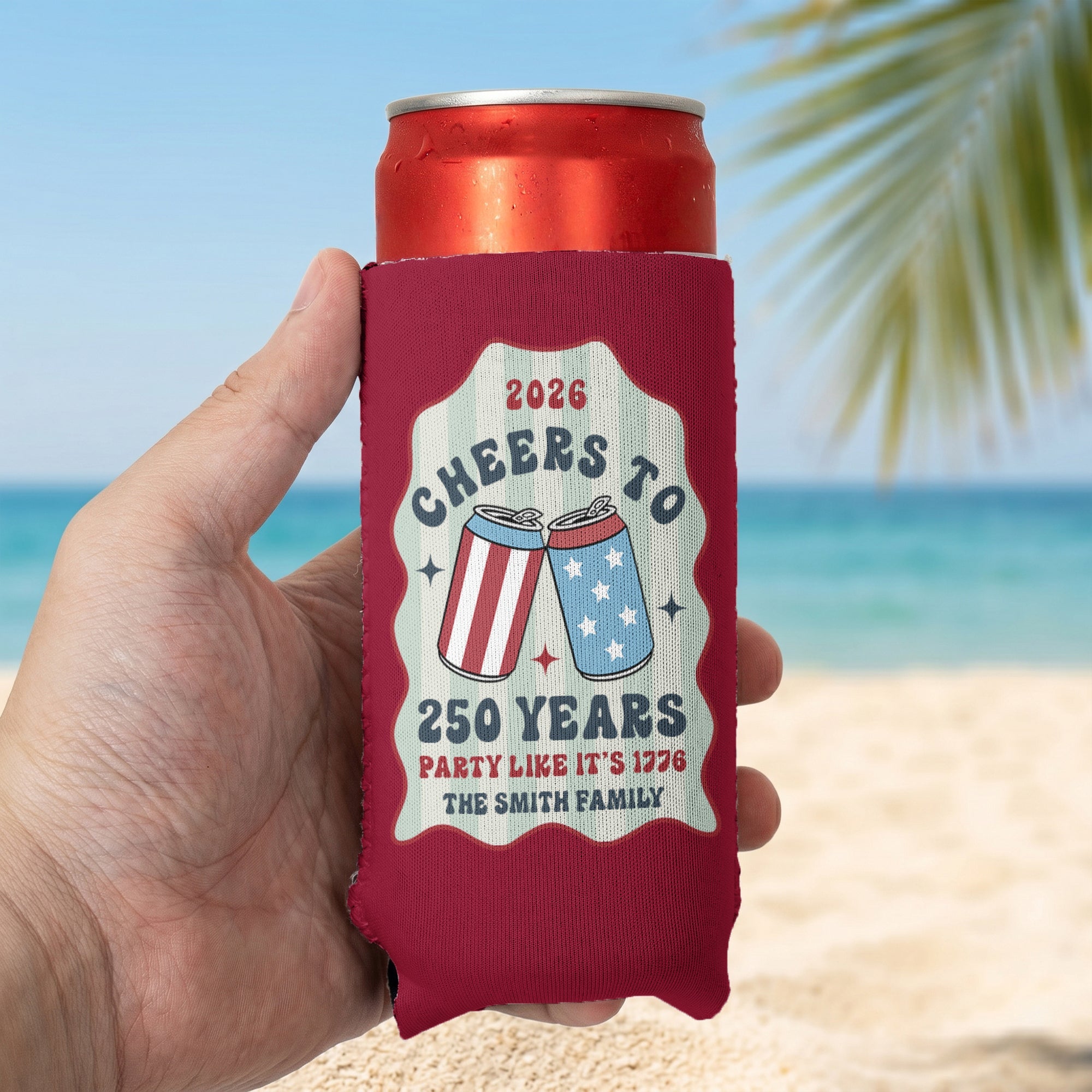 Cheers To 250 Years Party Like It's 1776 - Personalized Can Cooler