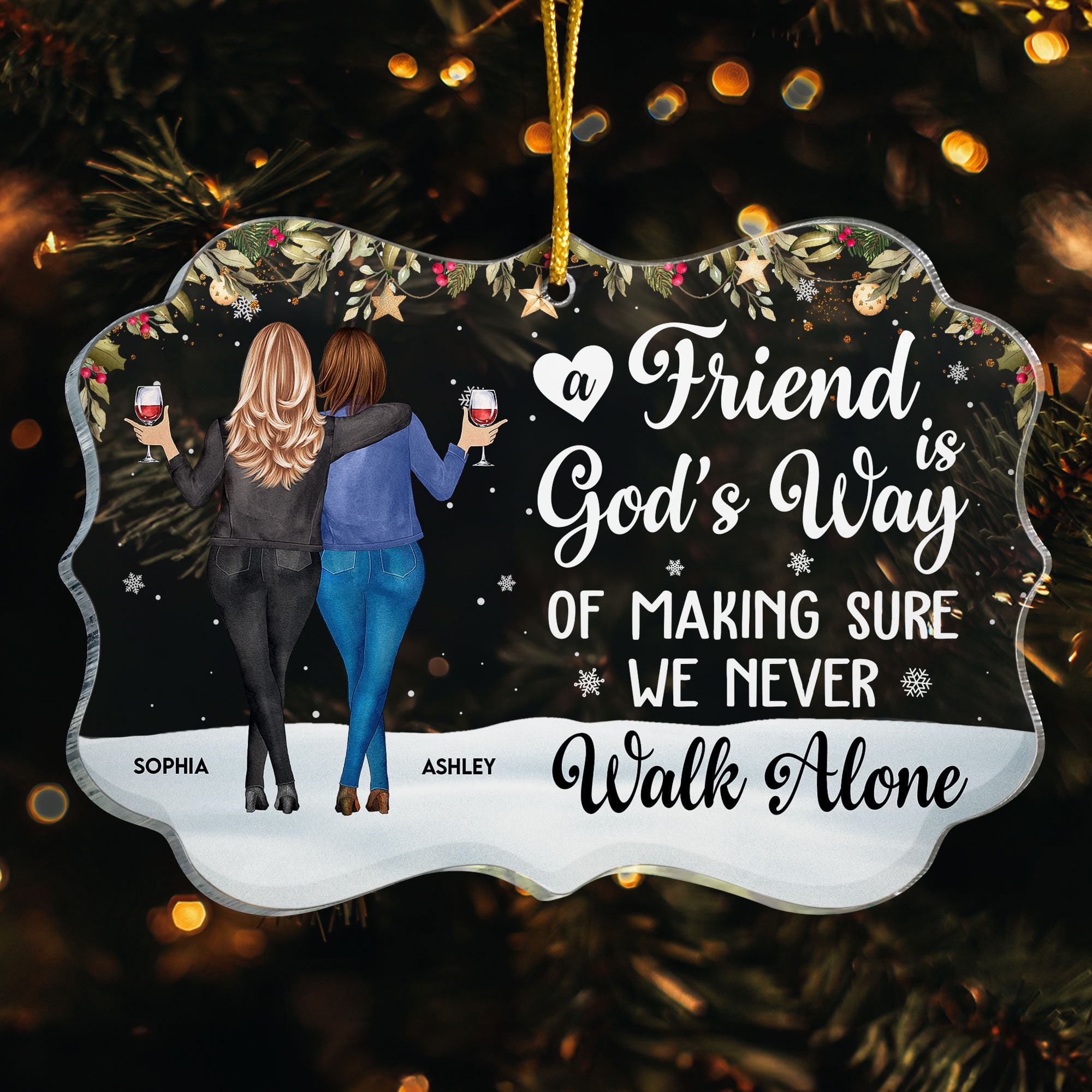 Friends We Never Walk Alone - Personalized Acrylic Ornament - Gift For Friend