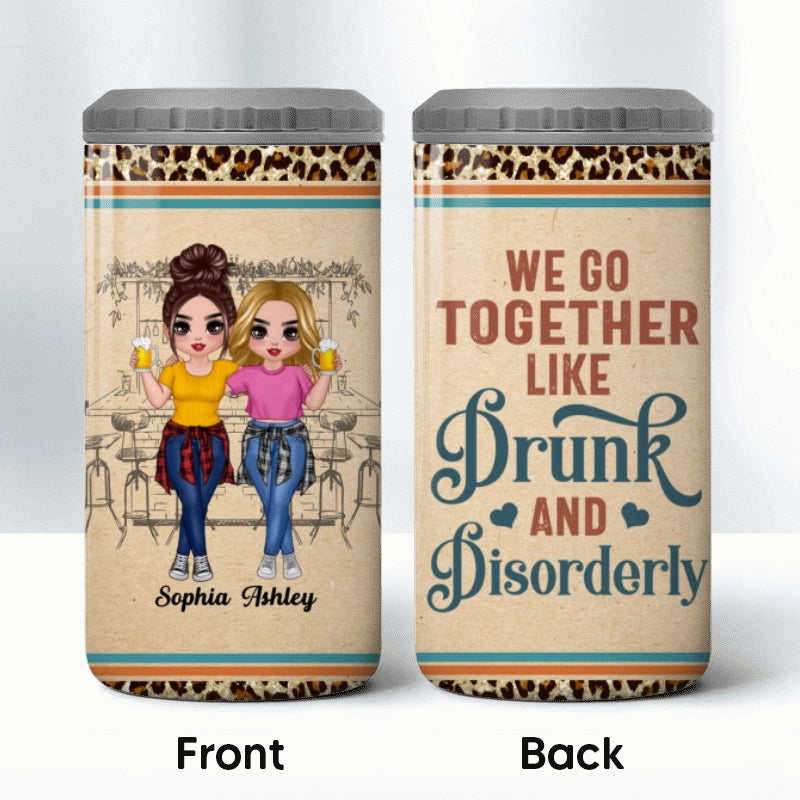 Doll Besties Go Together Like Drunk And Disorderly Personalized 4 In 1 Can Cooler