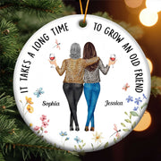 It Takes A Long Time To Grow An Old Friend - Personalized Ceramic Ornament - Gift For Friend