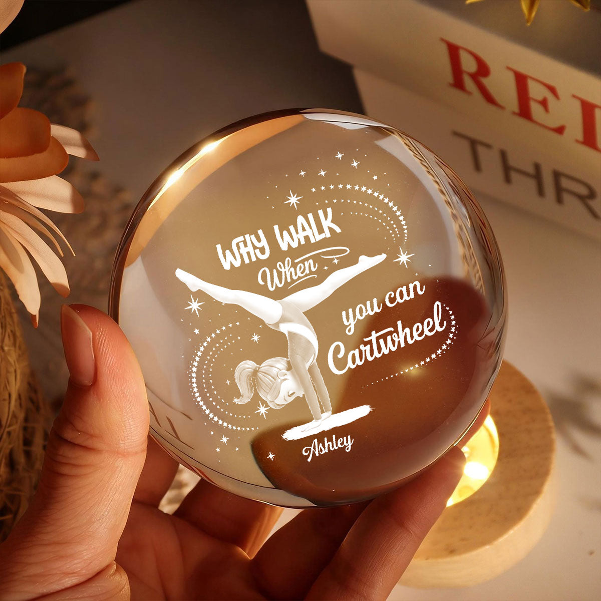 Why Walk When You Can Cartwheel Gymnastic Girl - Personalized Crystal Ball Night Light - Gymnast Gift For Daughter, Granddaughter