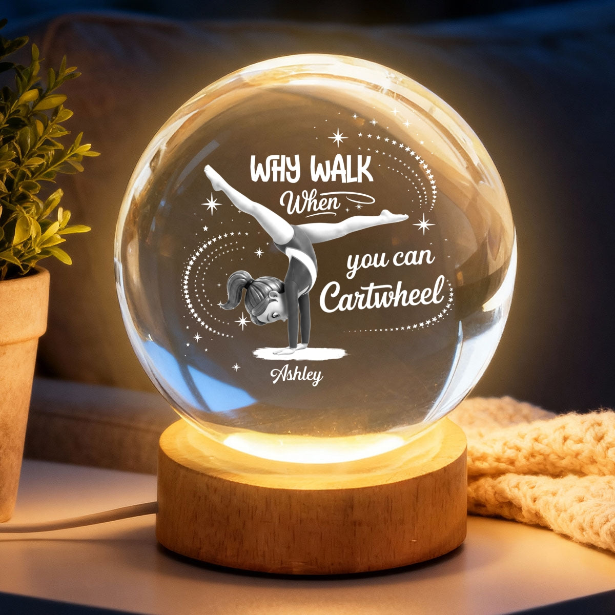 Why Walk When You Can Cartwheel Gymnastic Girl - Personalized Crystal Ball Night Light - Gymnast Gift For Daughter, Granddaughter