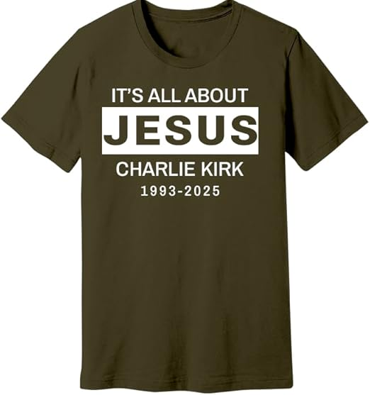 Charlie Kirk RIP T-Shirt, Rest in Peace Tribute Tee, It's All About Jesus Shirt, Faith-Based Memorial Top, Commemorative Graphic Unisex Apparel, Inspirational Christian Clothing Multi