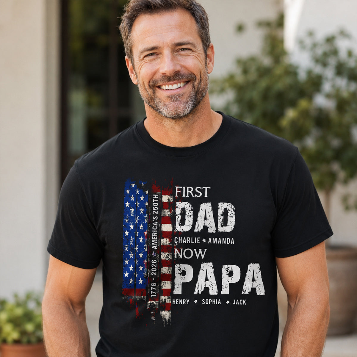 First Dad Now Papa Nation Flag American 250th Anniversary - Personalized Shirt - Father's Day Gift for Him