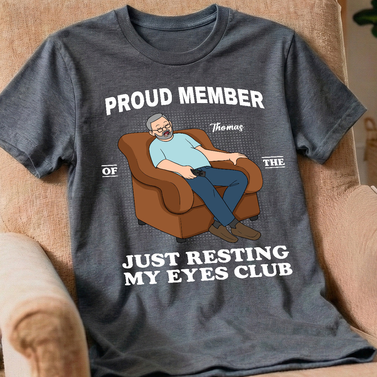 Proud Member Of Just Resting My Eyes Club - Personalized Shirt - Funny Father's Day Gift For Husband, Dad