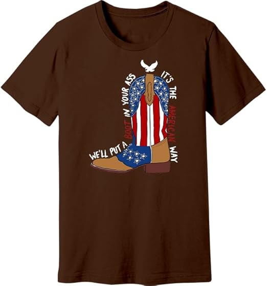 We'll Put A Boot in Your Ass Shirt, Patriotic USA T-Shirt, Country Music Graphic Tee, Red White Blue Apparel, Funny 4th of July Tee, Cowgirl Boots, USA Pride Shirt, Funny Southern Outfit