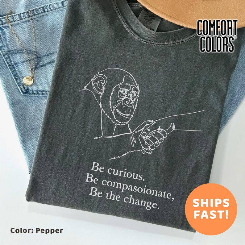 Conservationist Gift Tee, Jane Goodall Legacy Tribute Shirt, Minimalist Chimp Hand Art, Inspirational Quote Top, Environmentalist Apparel