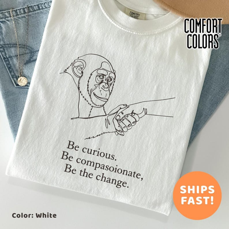 Conservationist Gift Tee, Jane Goodall Legacy Tribute Shirt, Minimalist Chimp Hand Art, Inspirational Quote Top, Environmentalist Apparel
