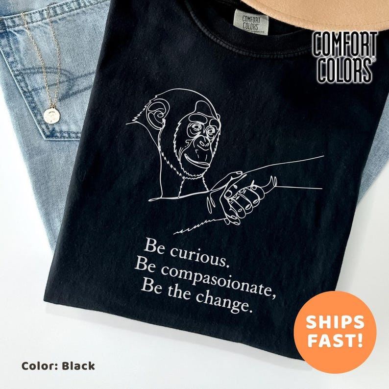 Conservationist Gift Tee, Jane Goodall Legacy Tribute Shirt, Minimalist Chimp Hand Art, Inspirational Quote Top, Environmentalist Apparel