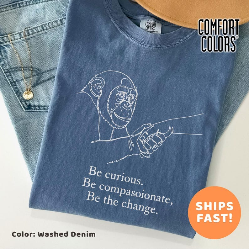 Conservationist Gift Tee, Jane Goodall Legacy Tribute Shirt, Minimalist Chimp Hand Art, Inspirational Quote Top, Environmentalist Apparel