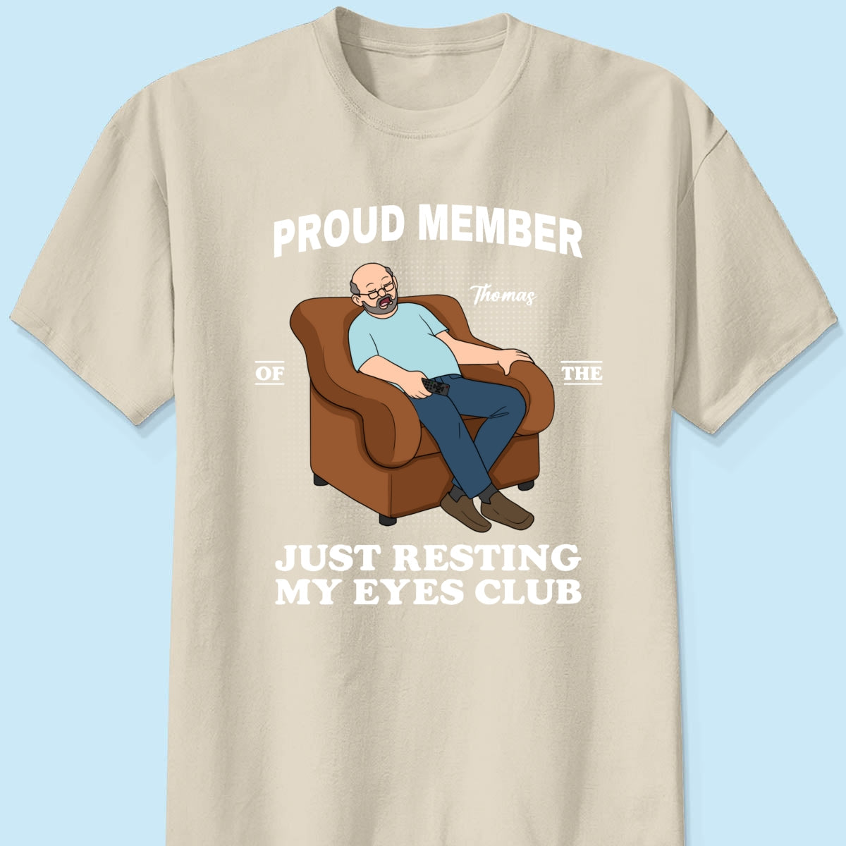 Proud Member Of Just Resting My Eyes Club - Personalized Shirt - Funny Father's Day Gift For Husband, Dad