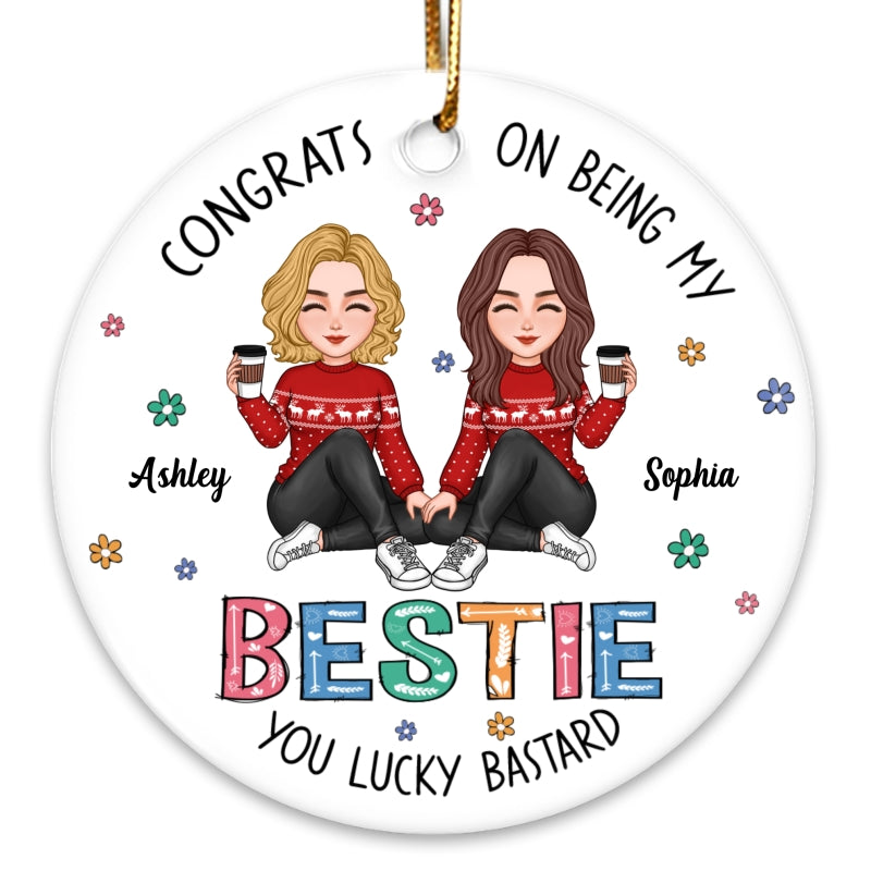 Lucky Bastard Besties Sisters Flowers Sitting Personalized Circle Ornament