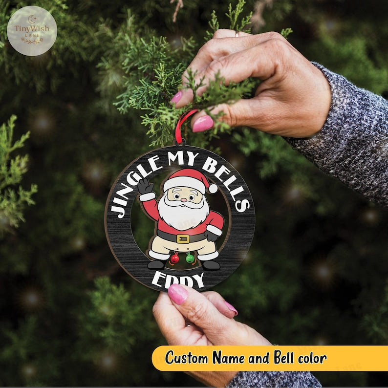 Personalized Funny Christmas Ornament 2025, Custom Name Jingle My Bells Santa Claus Ornament, Gift For Friends, Disney Holiday Keepsake