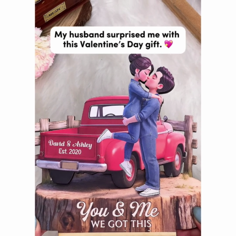 Romantic Couple Pickup Truck You & Me We Got This - Personalized 2-Layered Wooden Plaque - Anniversary Gift, Wedding Gift For Couple, Farmhouse Decor