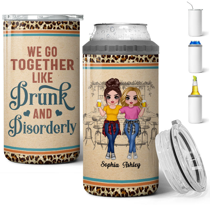 Doll Besties Go Together Like Drunk And Disorderly Personalized 4 In 1 Can Cooler