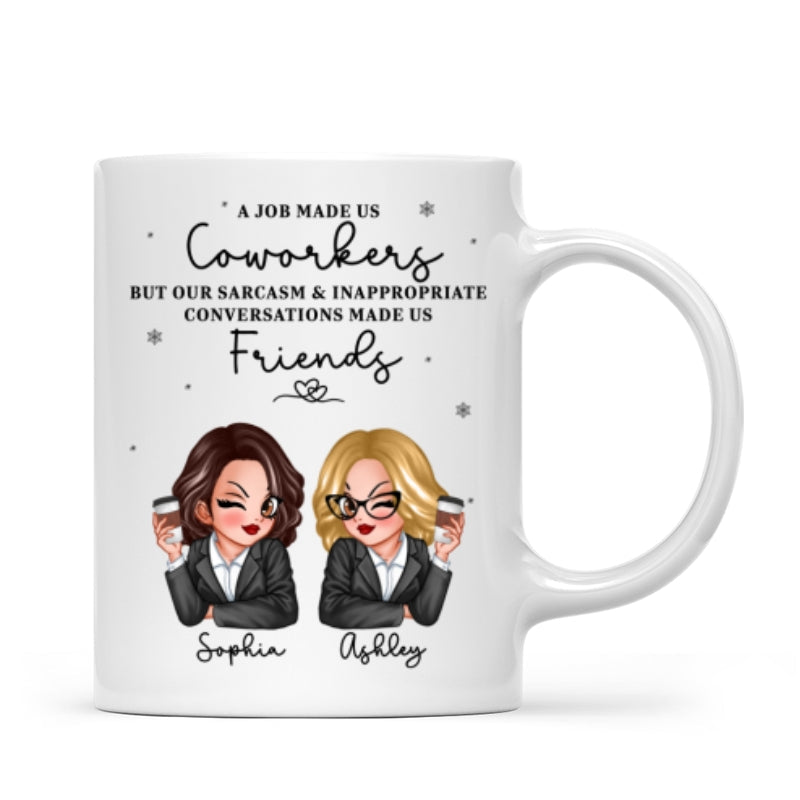 A Job Made Us Coworkers Personalized Mug, Funny Christmas Gift For Colleagues, Work Besties