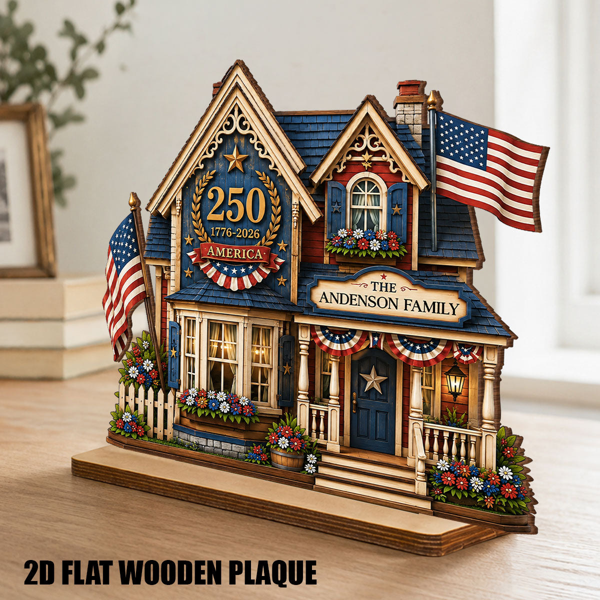 Custom House USA 250th Anniversary - Personalized 2-Layered Wooden Plaque - Patriotic Shelf Decor for Independence Day