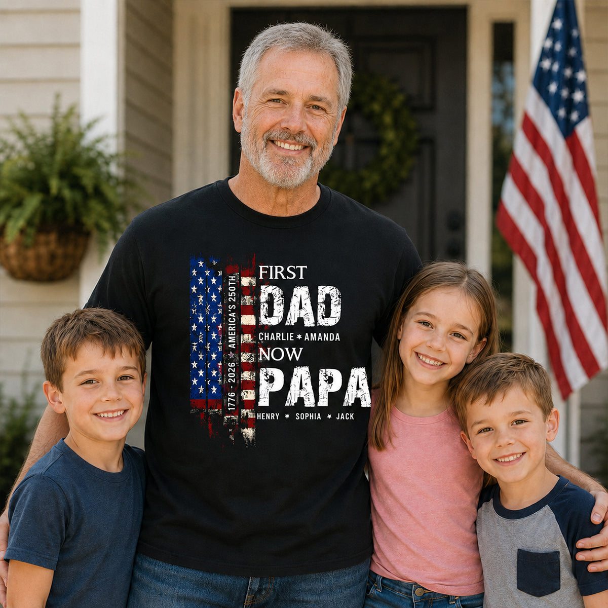 First Dad Now Papa Nation Flag American 250th Anniversary - Personalized Shirt - Father's Day Gift for Him