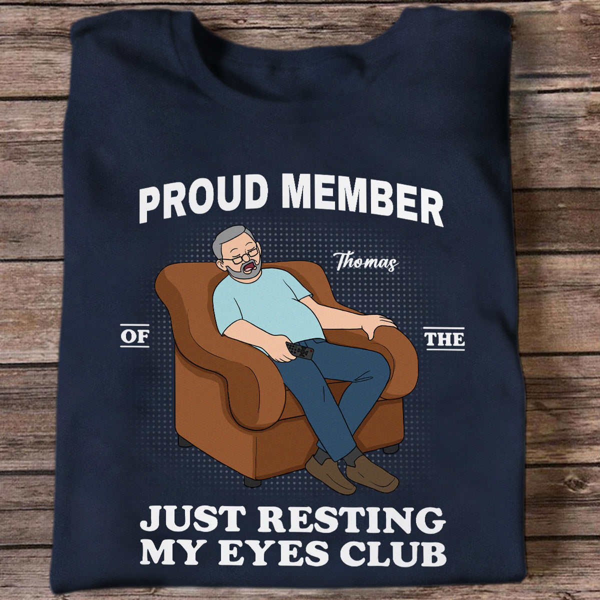 Proud Member Of Just Resting My Eyes Club - Personalized Shirt - Funny Father's Day Gift For Husband, Dad